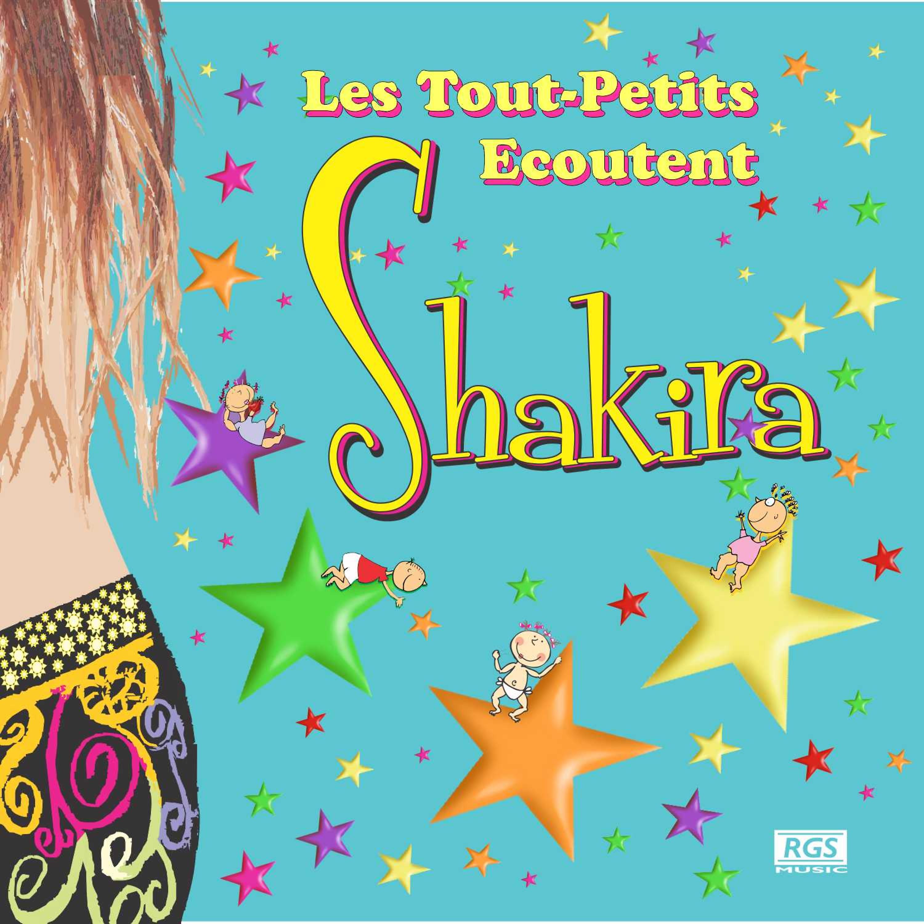Постер альбома Les Tout - Petits Ecoutent Shakira