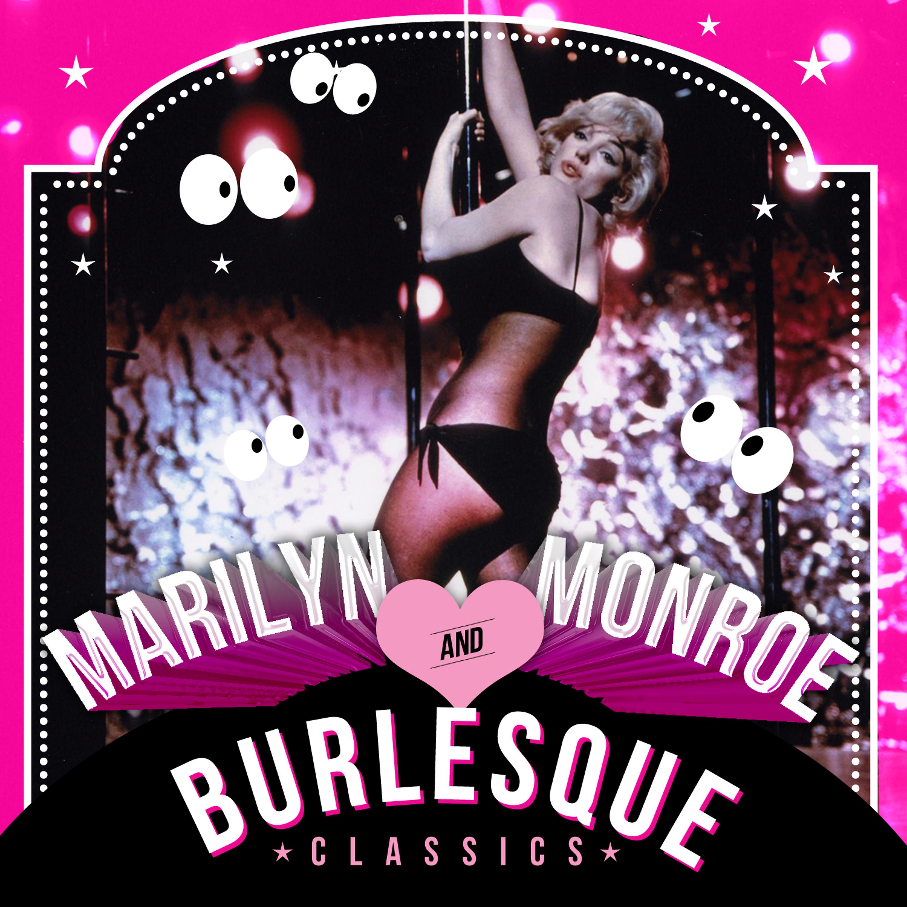 Постер альбома Marilyn Monroe & Burlesque Classics