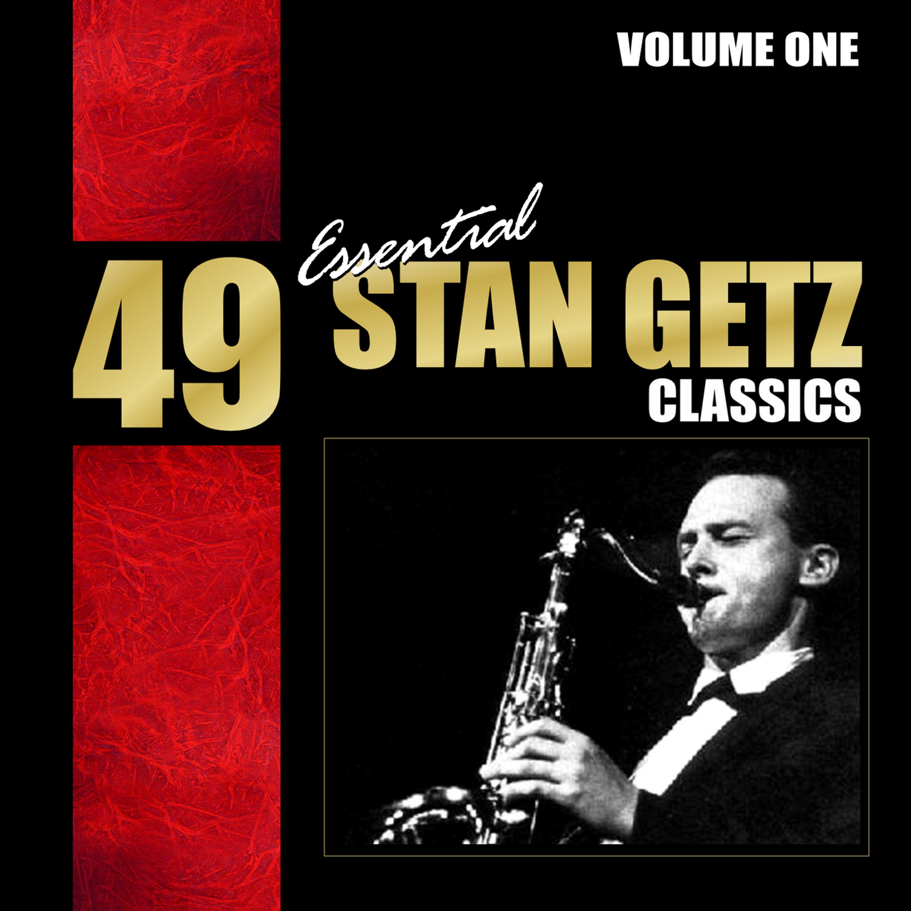 Постер альбома 49 Essential Stan Getz Classics - Vol. 1