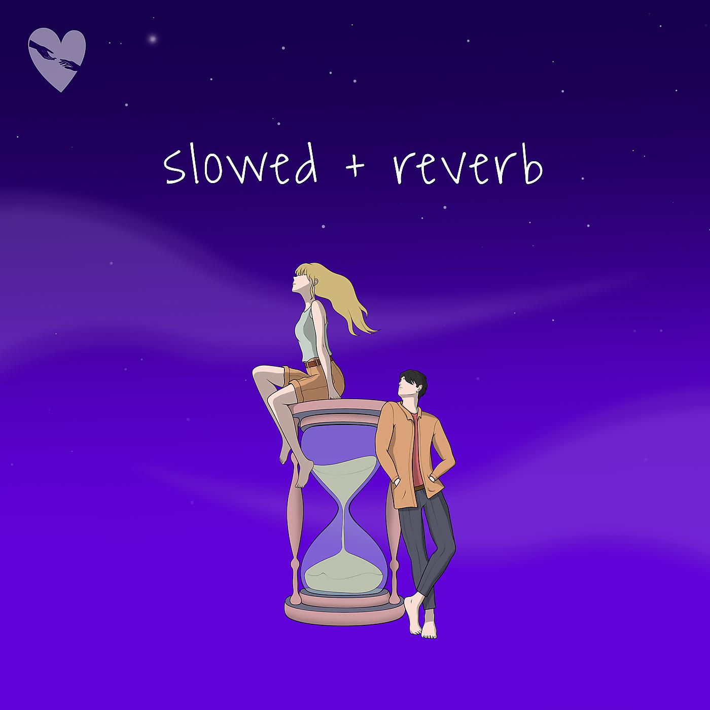 Постер альбома Slowed + Reverb