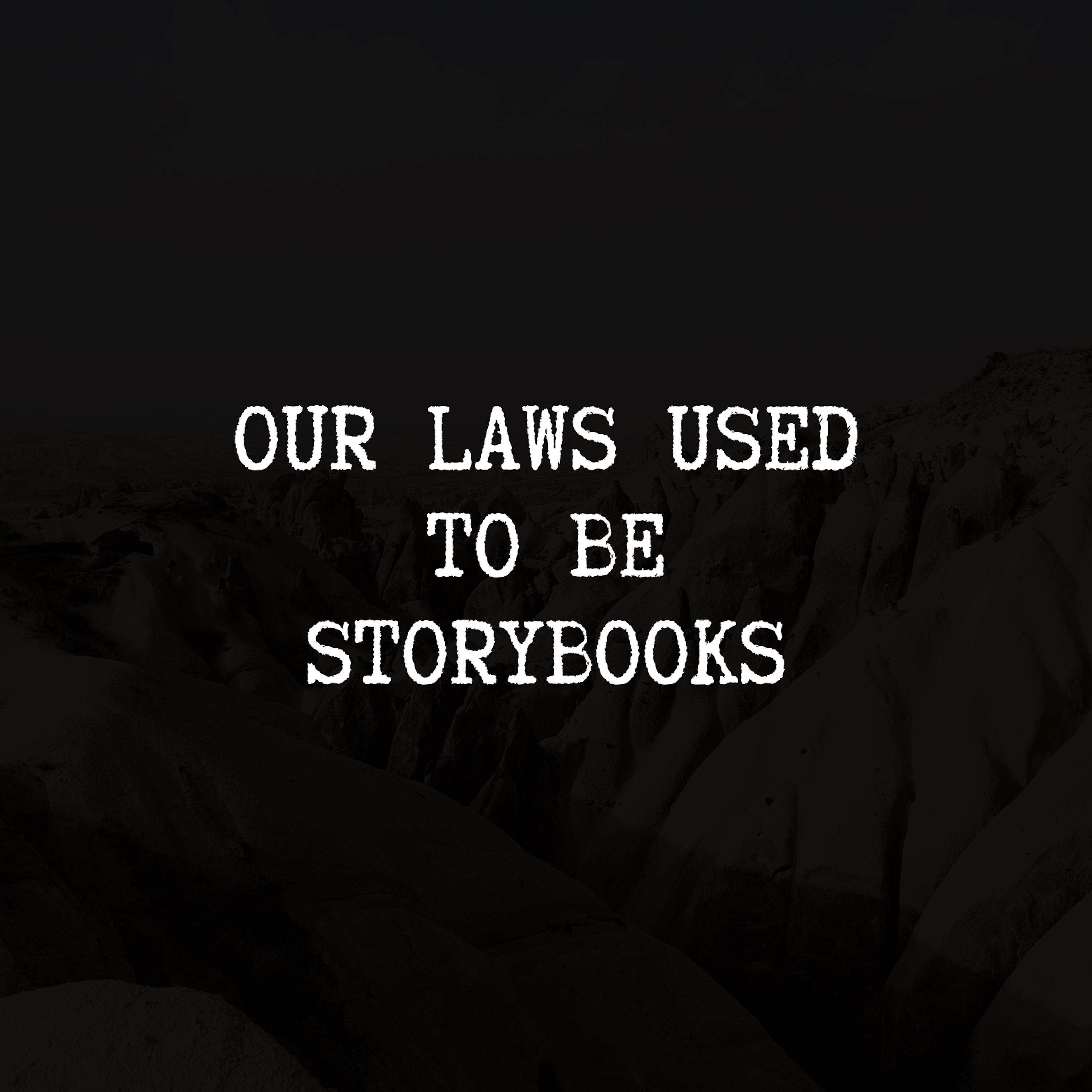 Постер альбома Our Laws Used to Be Storybooks