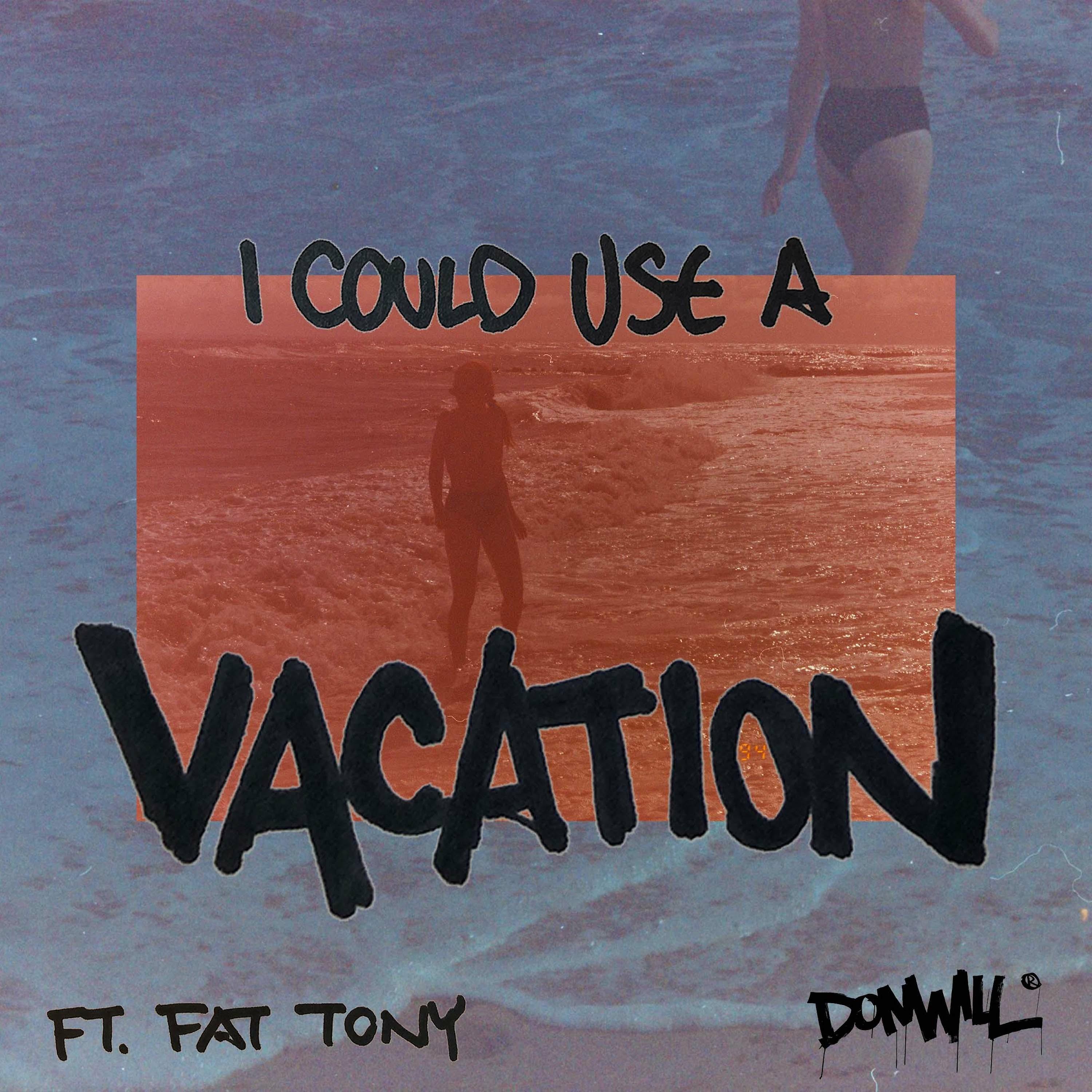 Постер альбома I Could Use A Vacation (feat. Fat Tony)