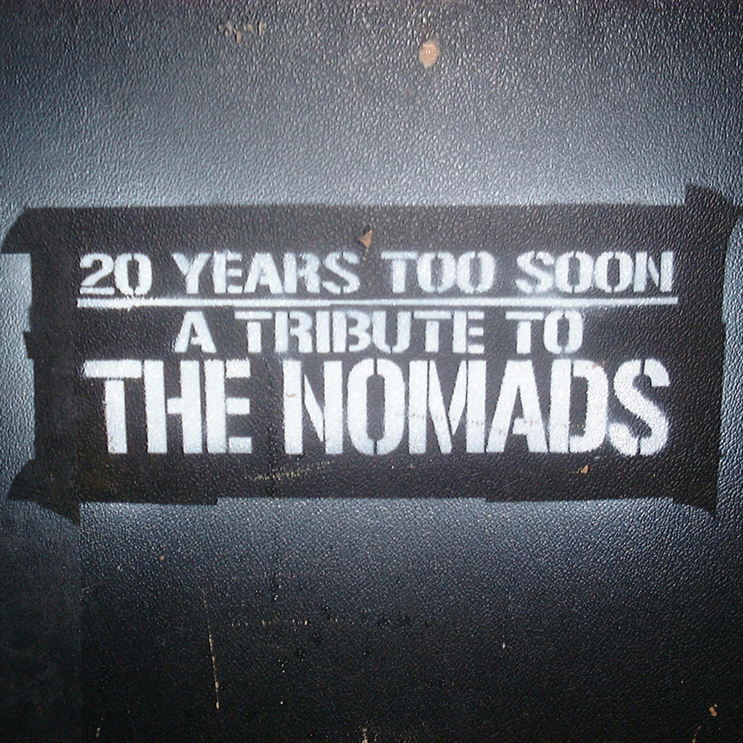 Постер альбома Nomads Tribute - 20 Years Too Soon