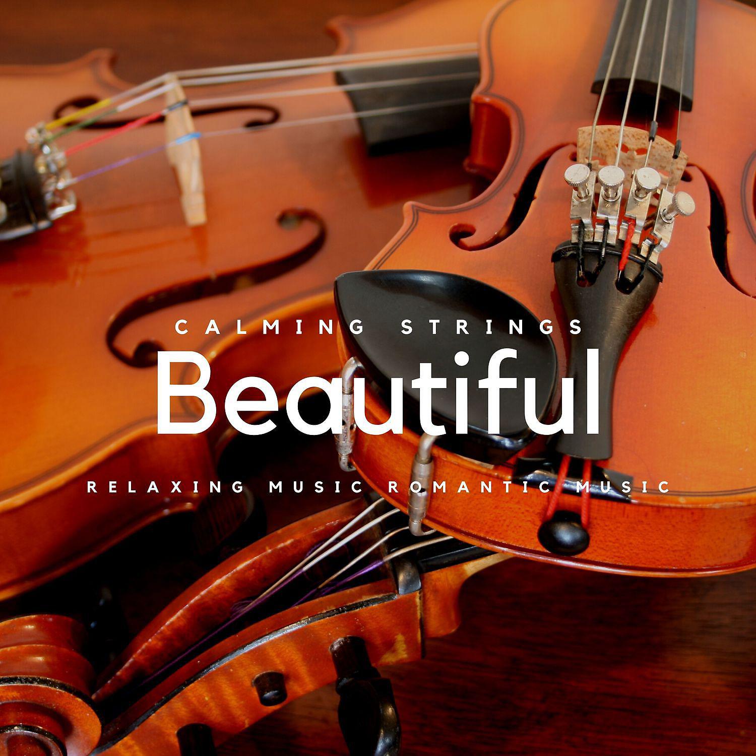Постер альбома Beautiful Relaxing Music - Romantic Music