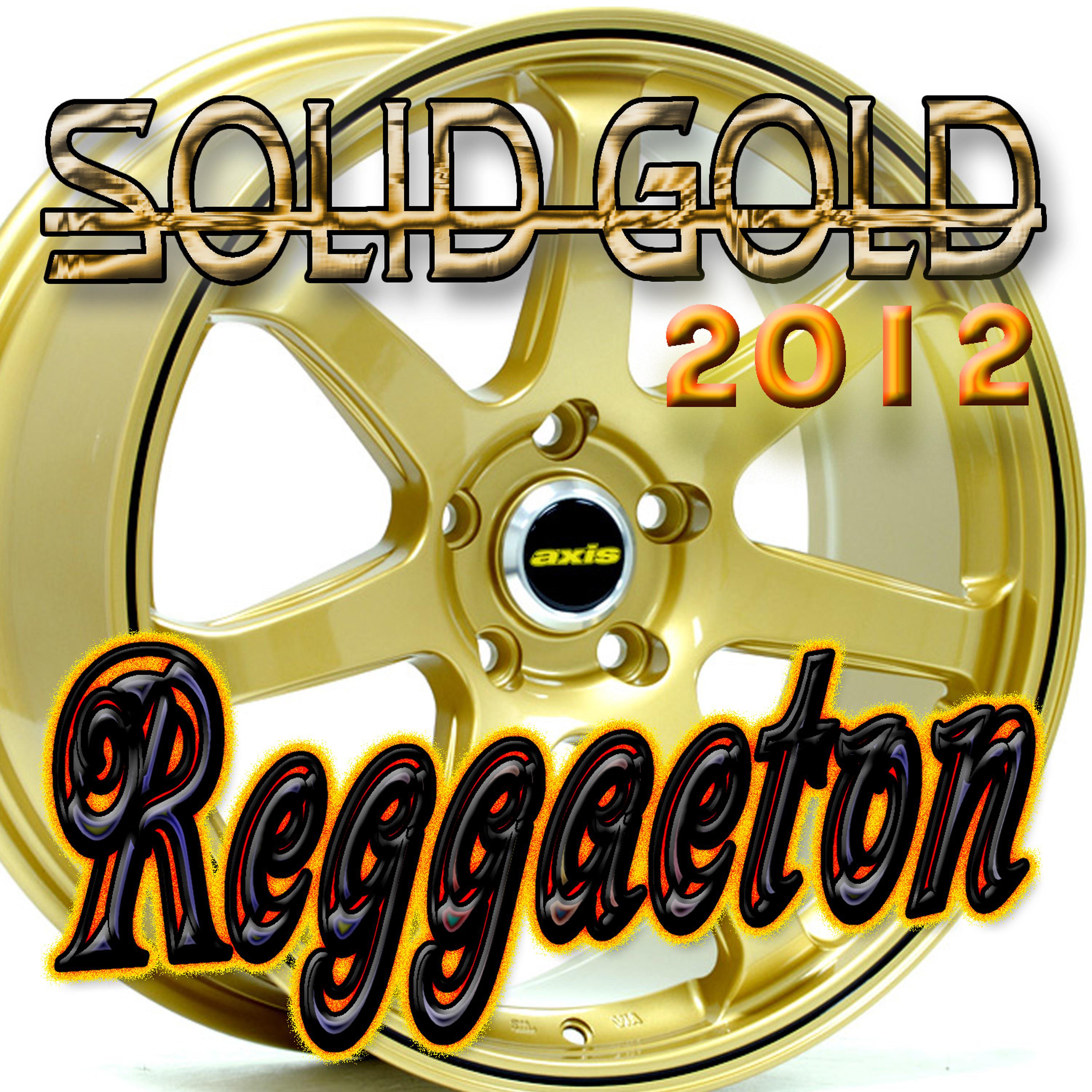 Постер альбома Solid Gold Reggaeton 2012