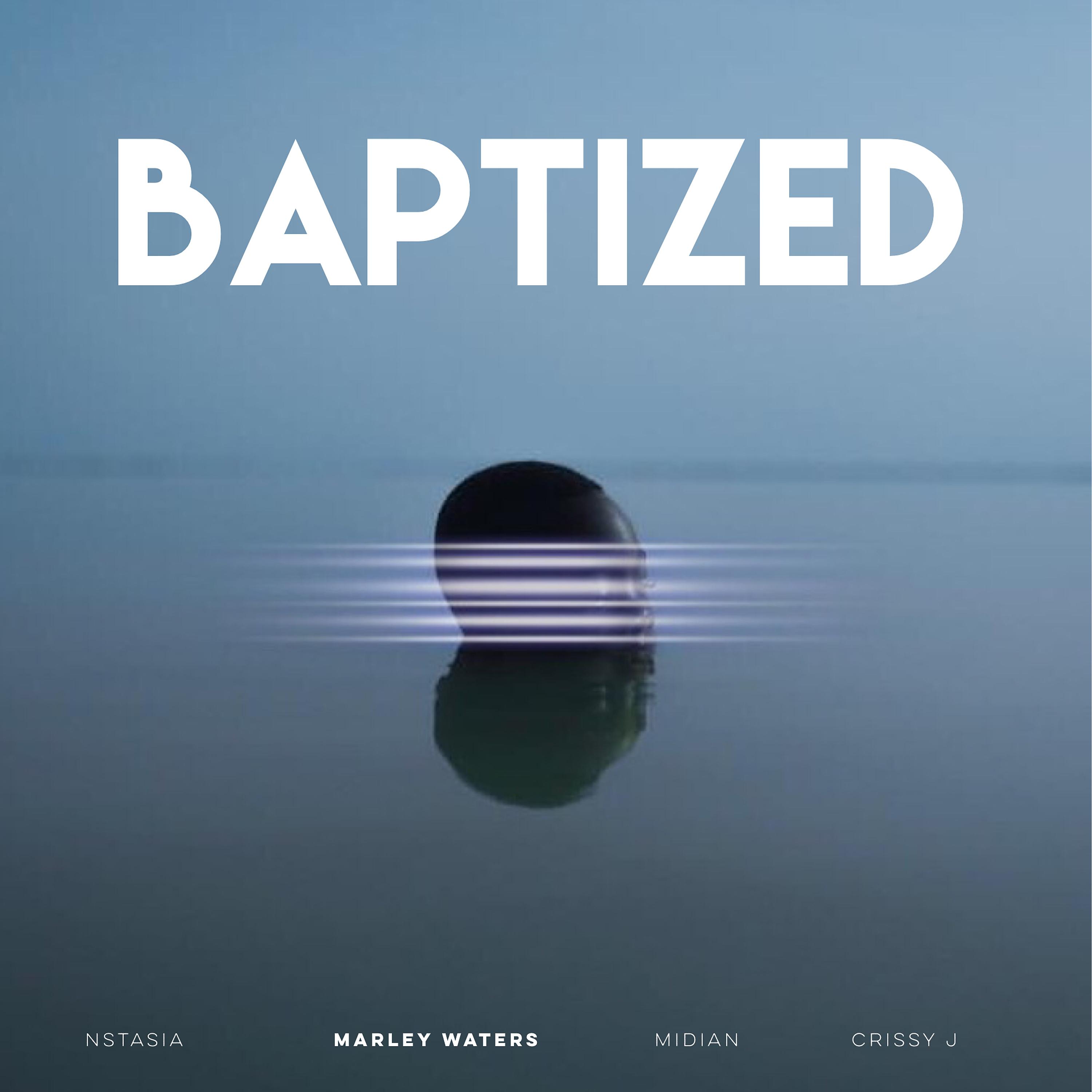 Постер альбома Baptized (feat. Midian, Nstasia & Crissy J)