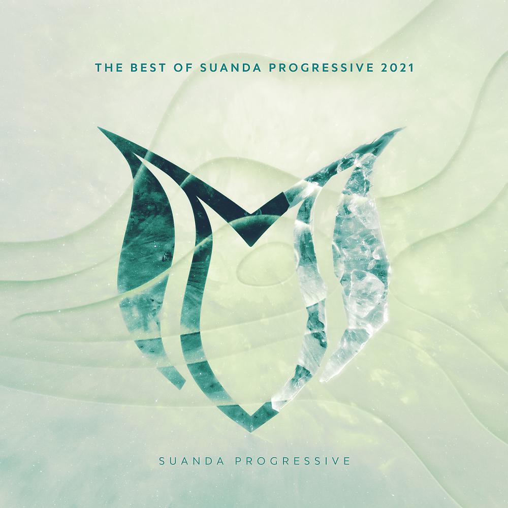 Постер альбома The Best Of Suanda Progressive 2021
