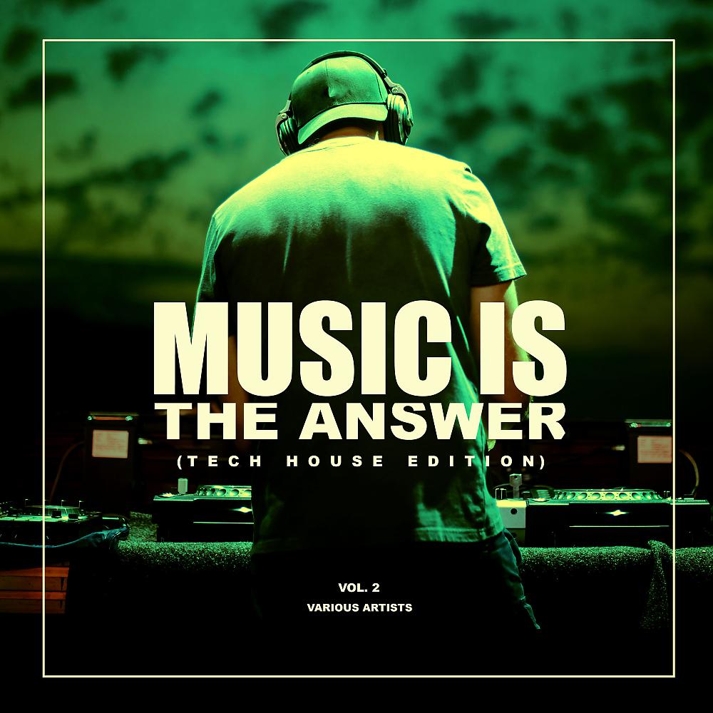Постер альбома Music Is The Answer (Tech House Edition), Vol. 2