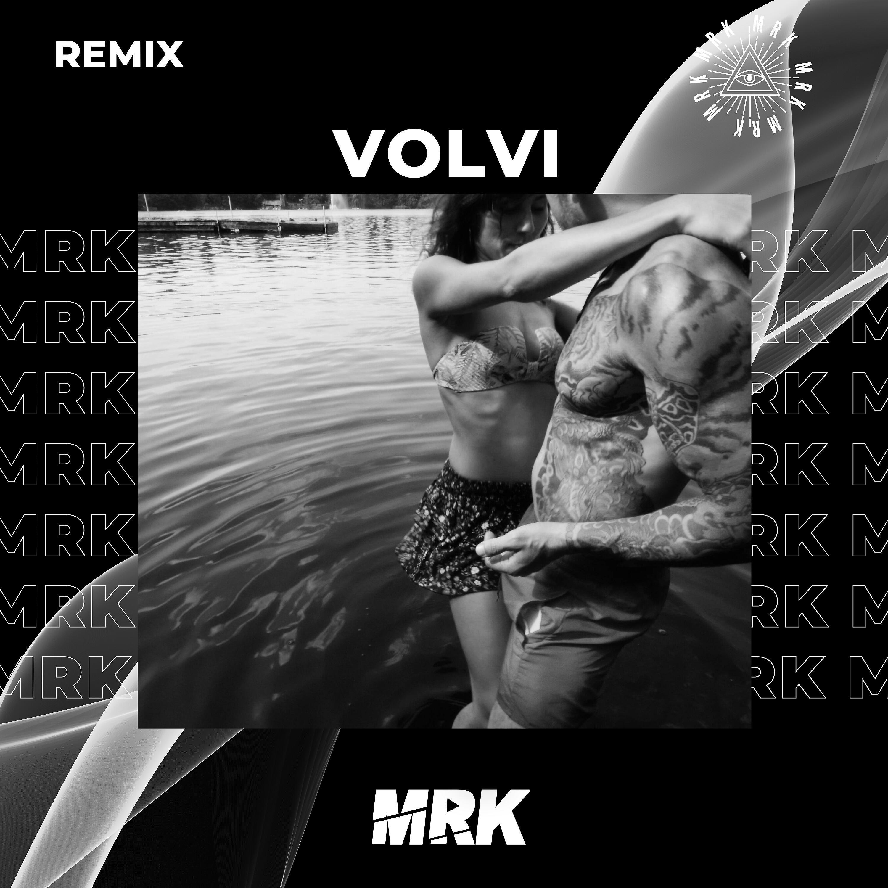 DJ MRK - Volví - Remix