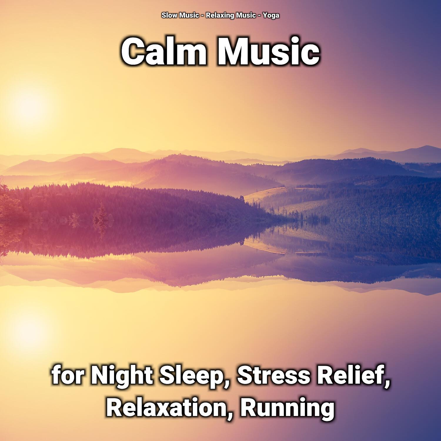 Slow Music - Calm Music for Night Sleep and Stress Relief Pt. 68