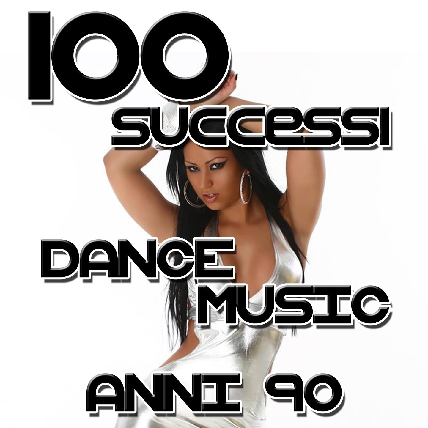 Постер альбома 100 successi: Dance music anni '90