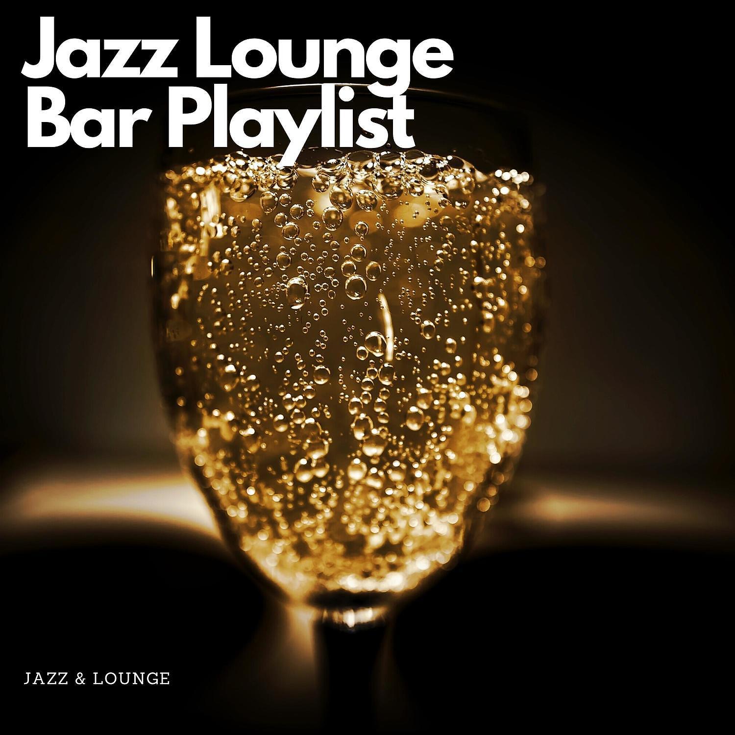 Постер альбома Jazz Lounge Bar Playlist