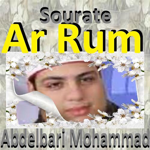 Abdelbari Mohammad - Sourate Ar Rum, Pt. 1 (Mualim)