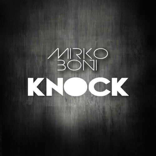 Mirko Boni - Knock (DJ Proff Remix)