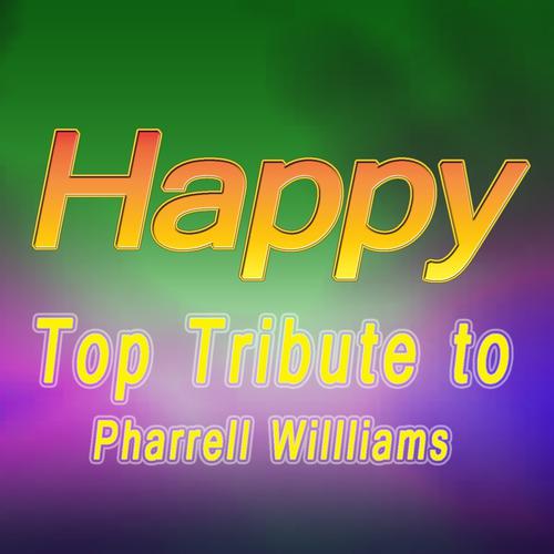 Постер альбома Happy: Top Tribute to Pharrel Williams