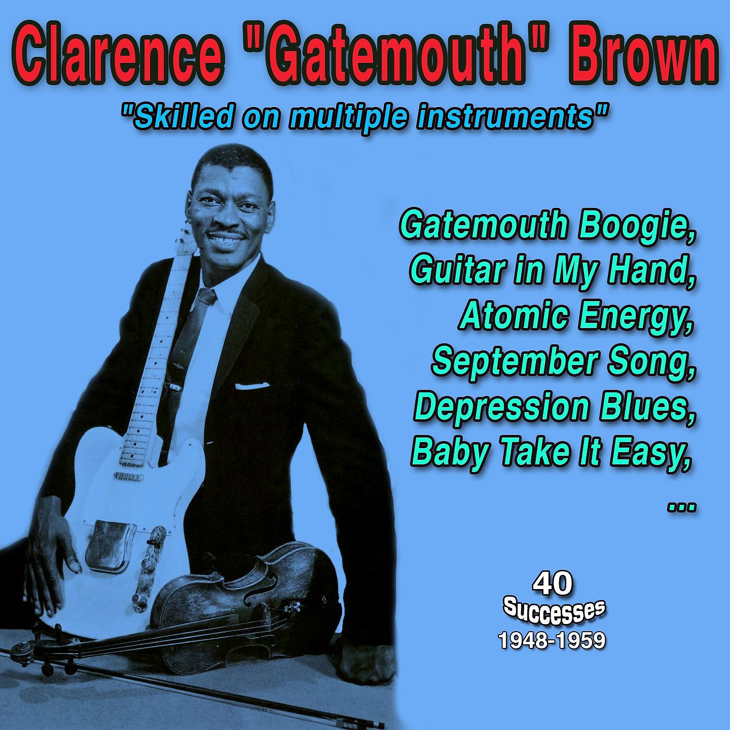 Постер альбома Clarence "Gatemouth" Brown - "Skilled on multiple instruments"
