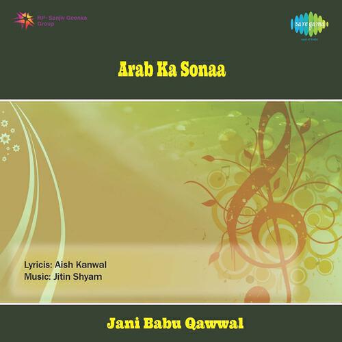 Jani Babu Qawwal - Dekhiye Aaj Mehfil Mein