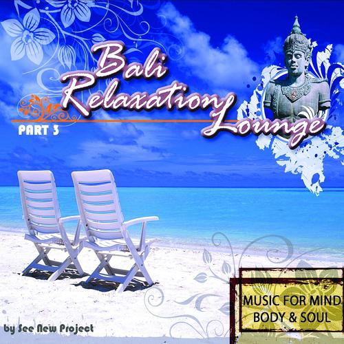Постер альбома Bali Relaxation Lounge, Pt. 3