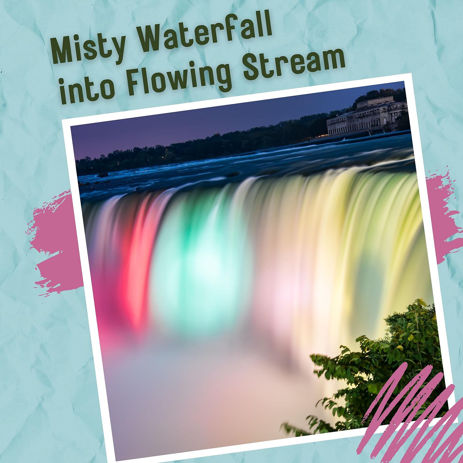 Постер альбома Misty Waterfall into Flowing Stream