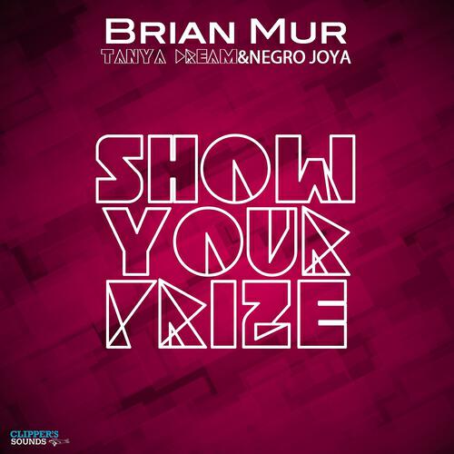 Brian Mur - Show Your Prize (Radio Edit)