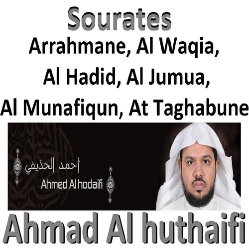 Постер альбома Sourates Arrahmane, Al Waqia, Al Hadid, Al Jumua, Al Munafiqun, At Taghabune