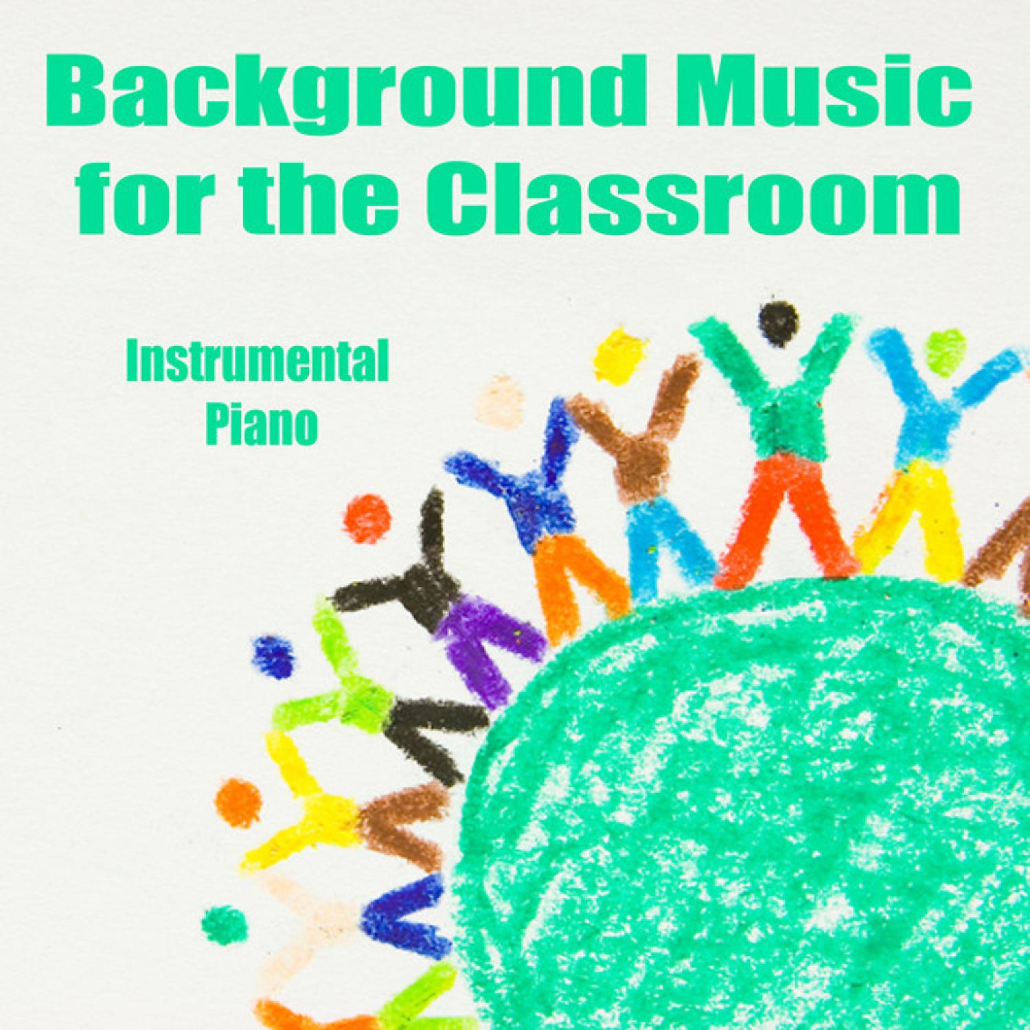 Постер альбома Background Music for the Classroom: Instrumental Piano
