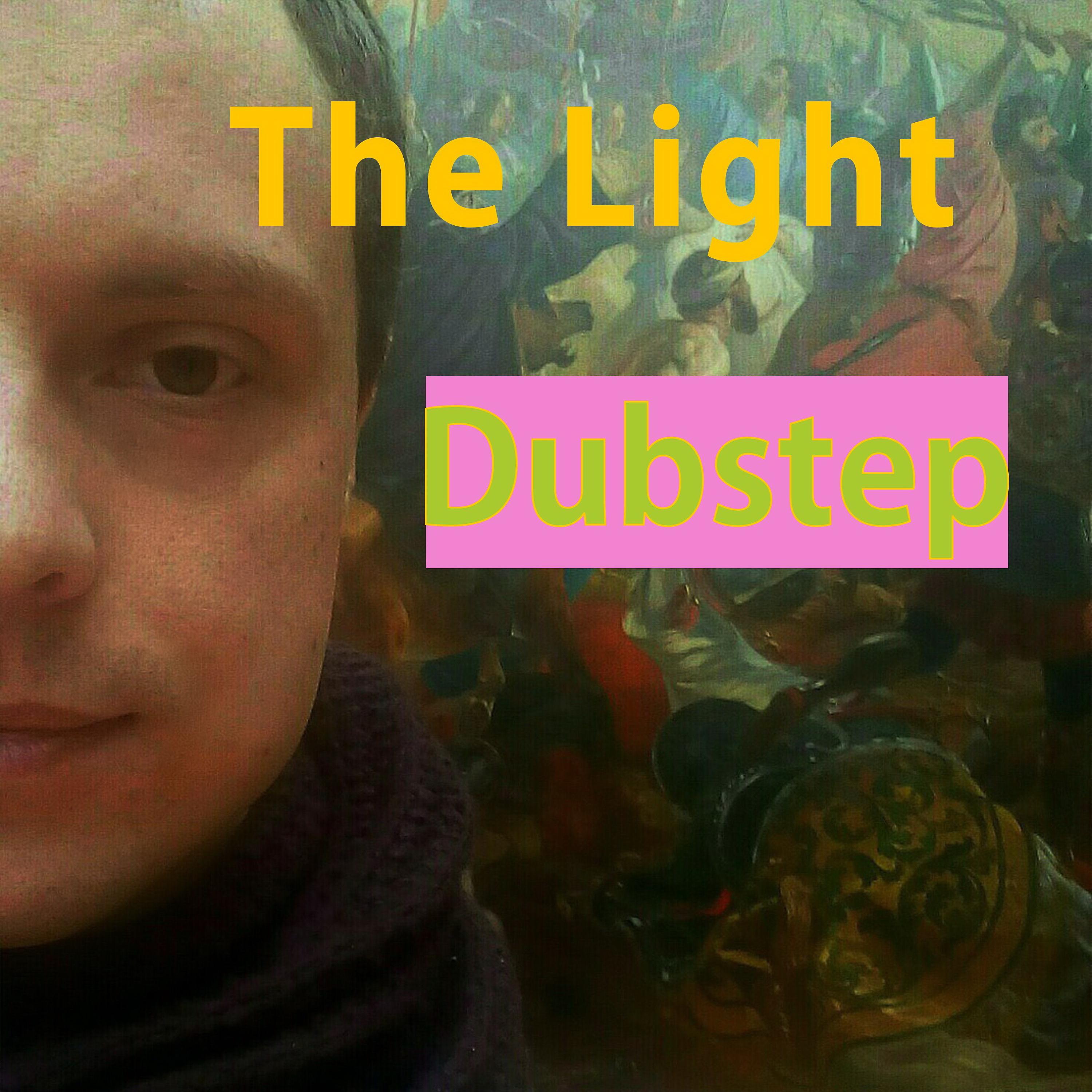 Постер альбома The Light Dubstep