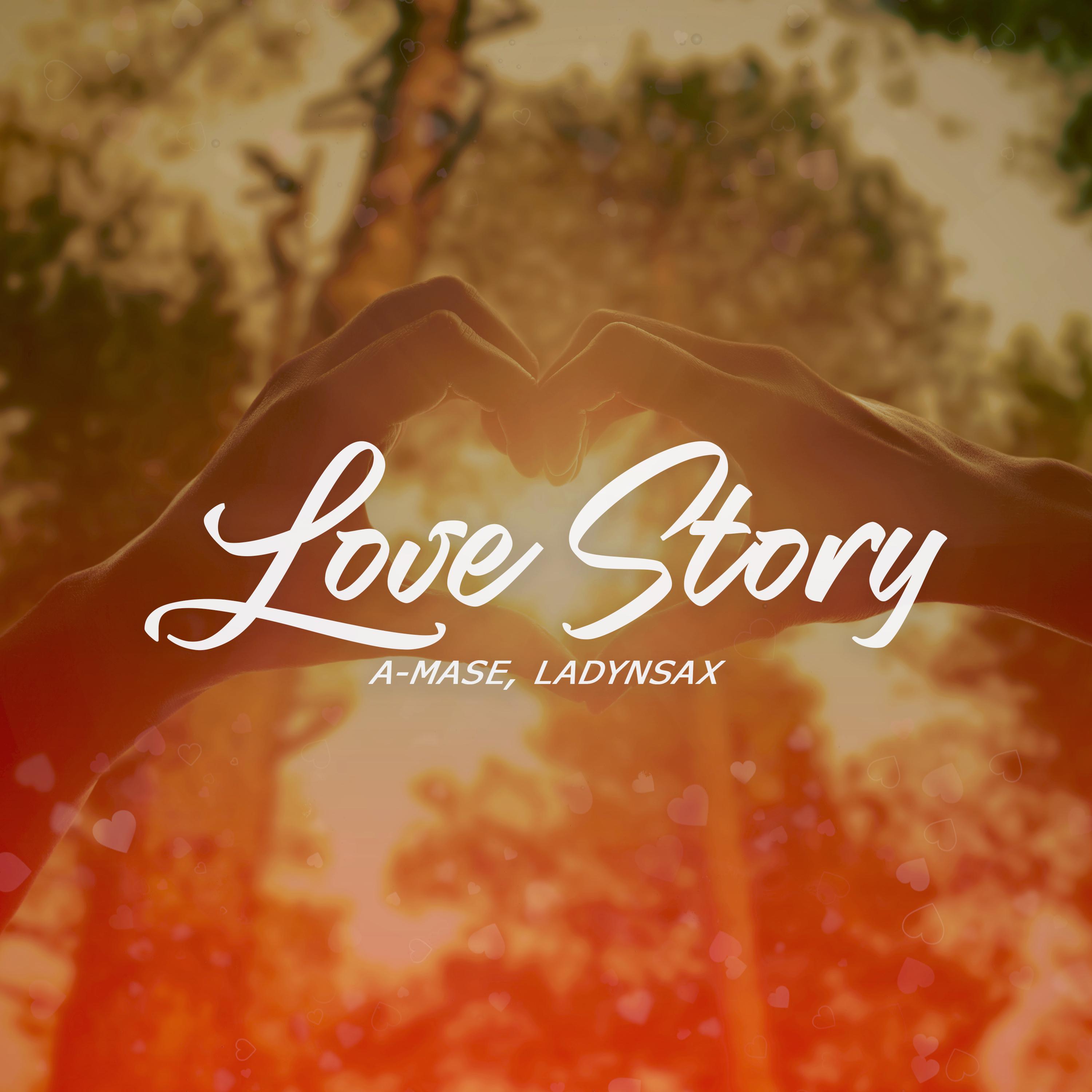 Постер альбома A-Mase feat. Ladynsax - Love Story