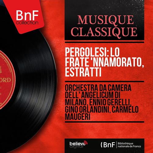 Постер альбома Pergolesi: Lo frate 'nnamorato, estratti (Mono Version)