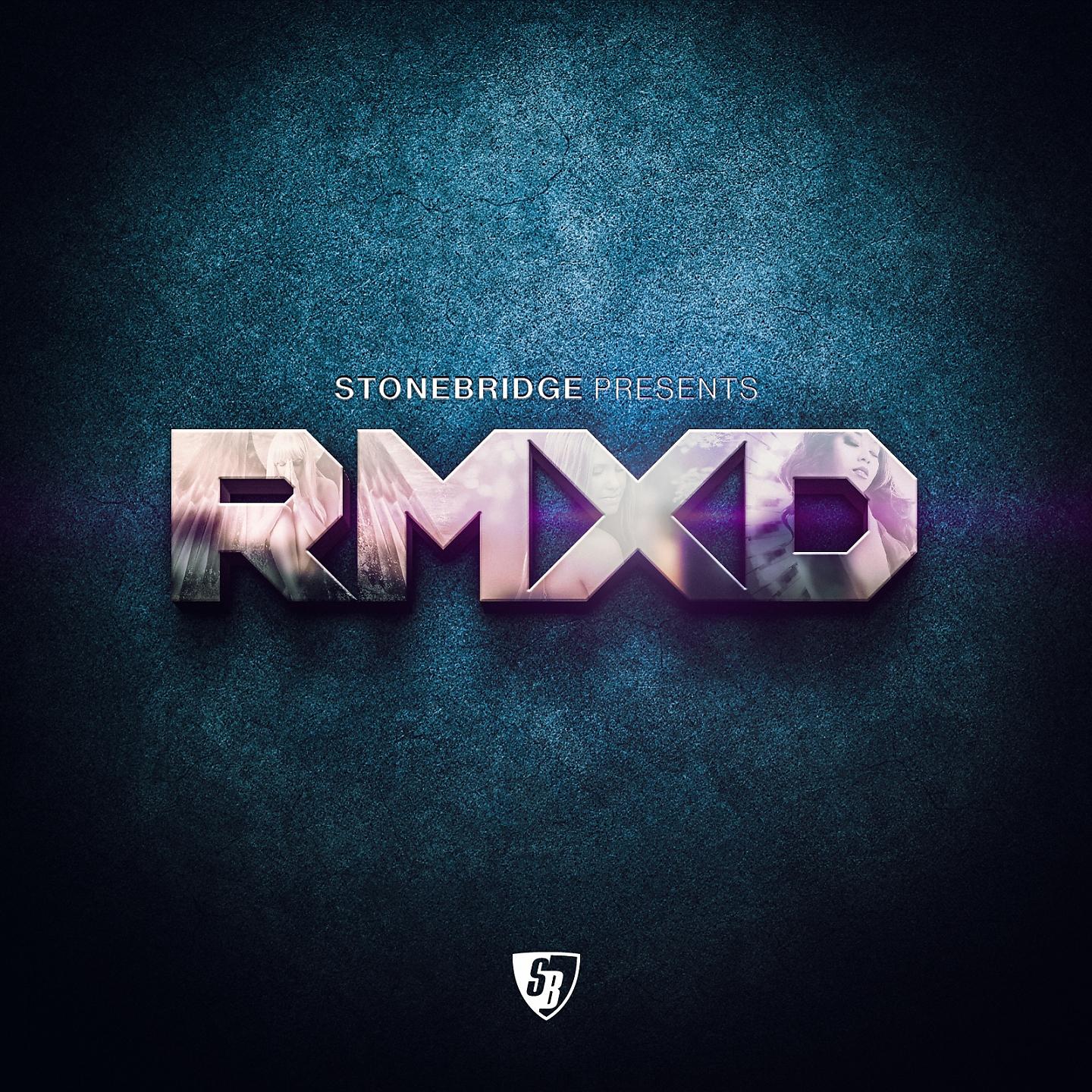 Постер альбома StoneBridge Presents RMXD