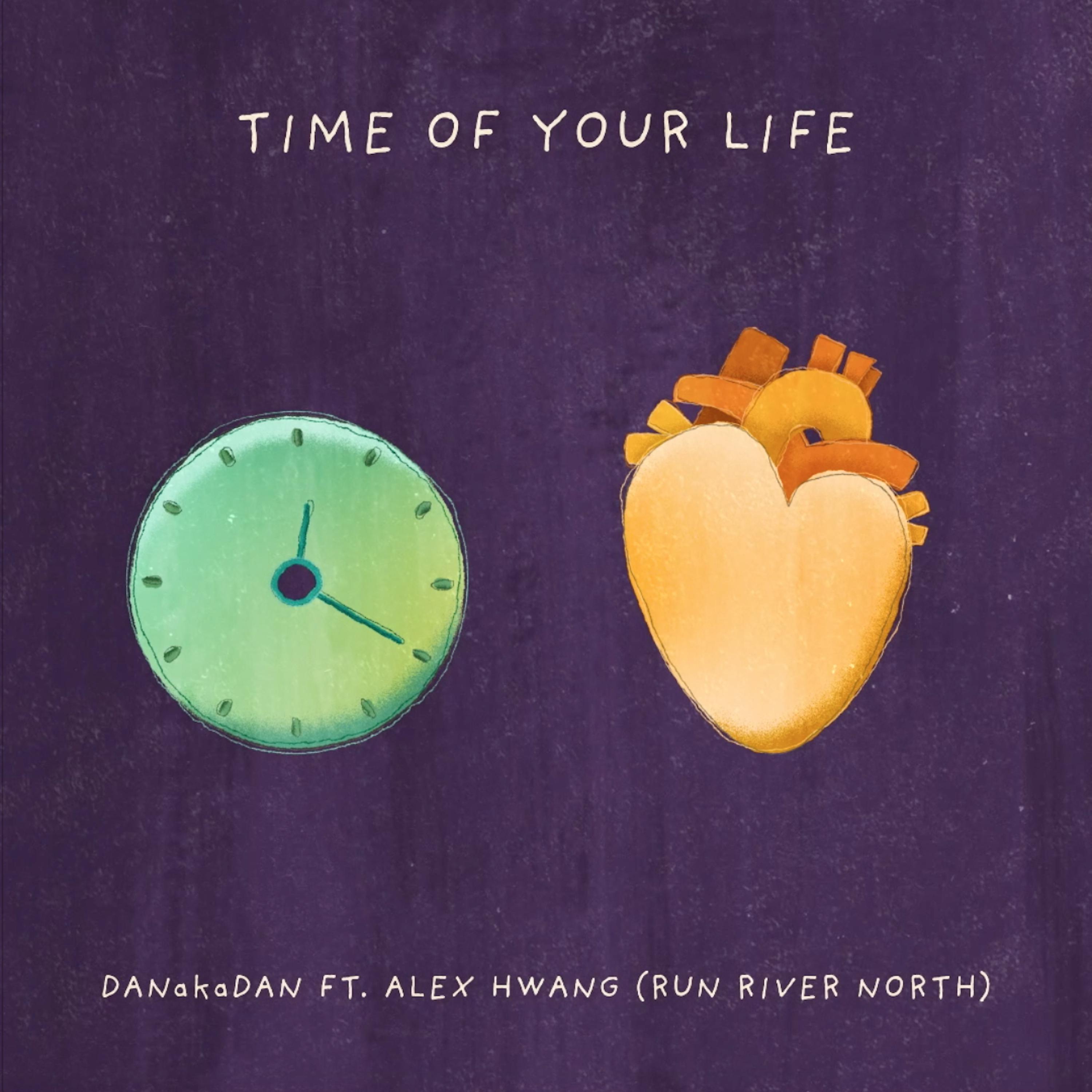 Постер альбома Time of Your Life (feat. Alex Hwang)
