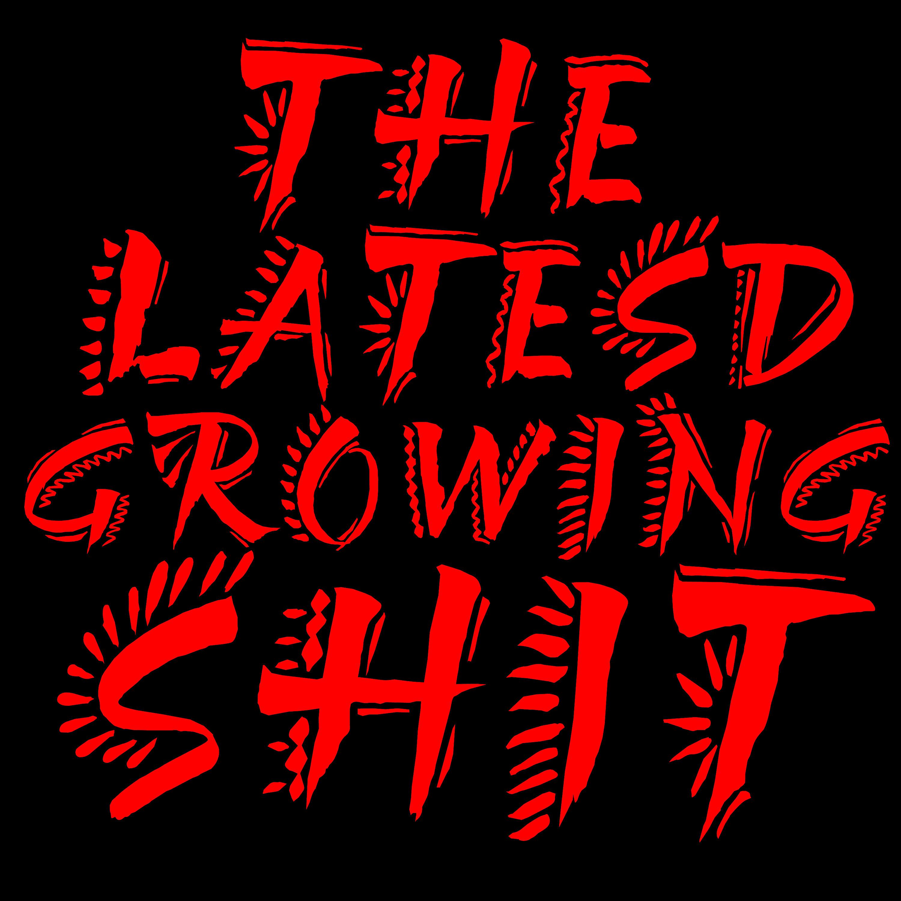 Постер альбома The Latest Growing Shit