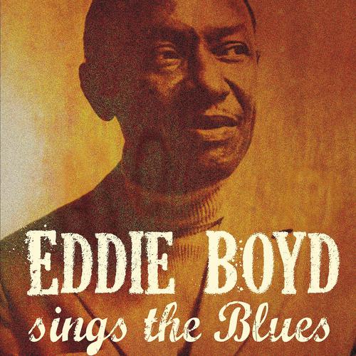 Постер альбома Eddie Boyd Sings the Blues