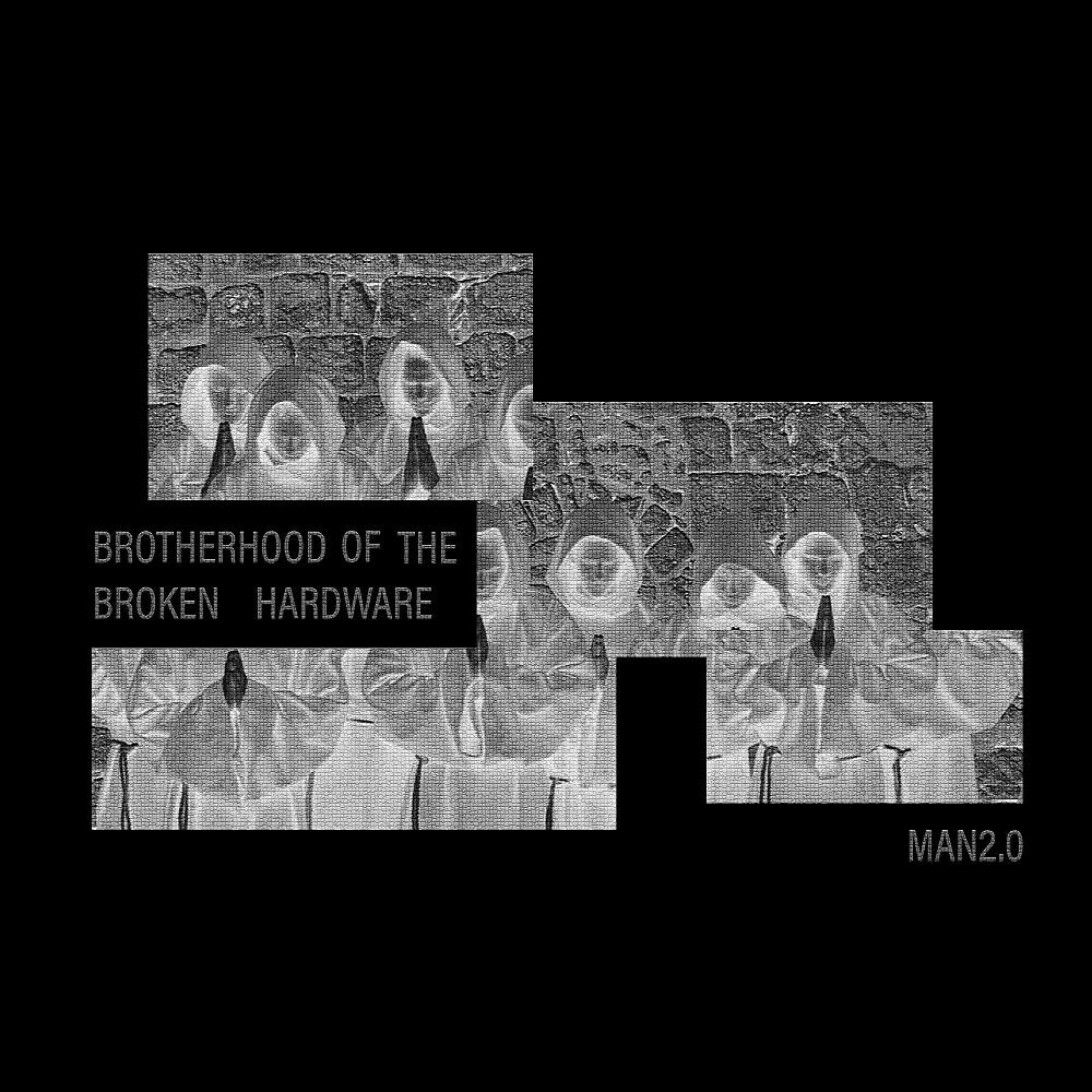MAN2.0 - Brotherhood of The Broken Hardware (Ludviq Remix)