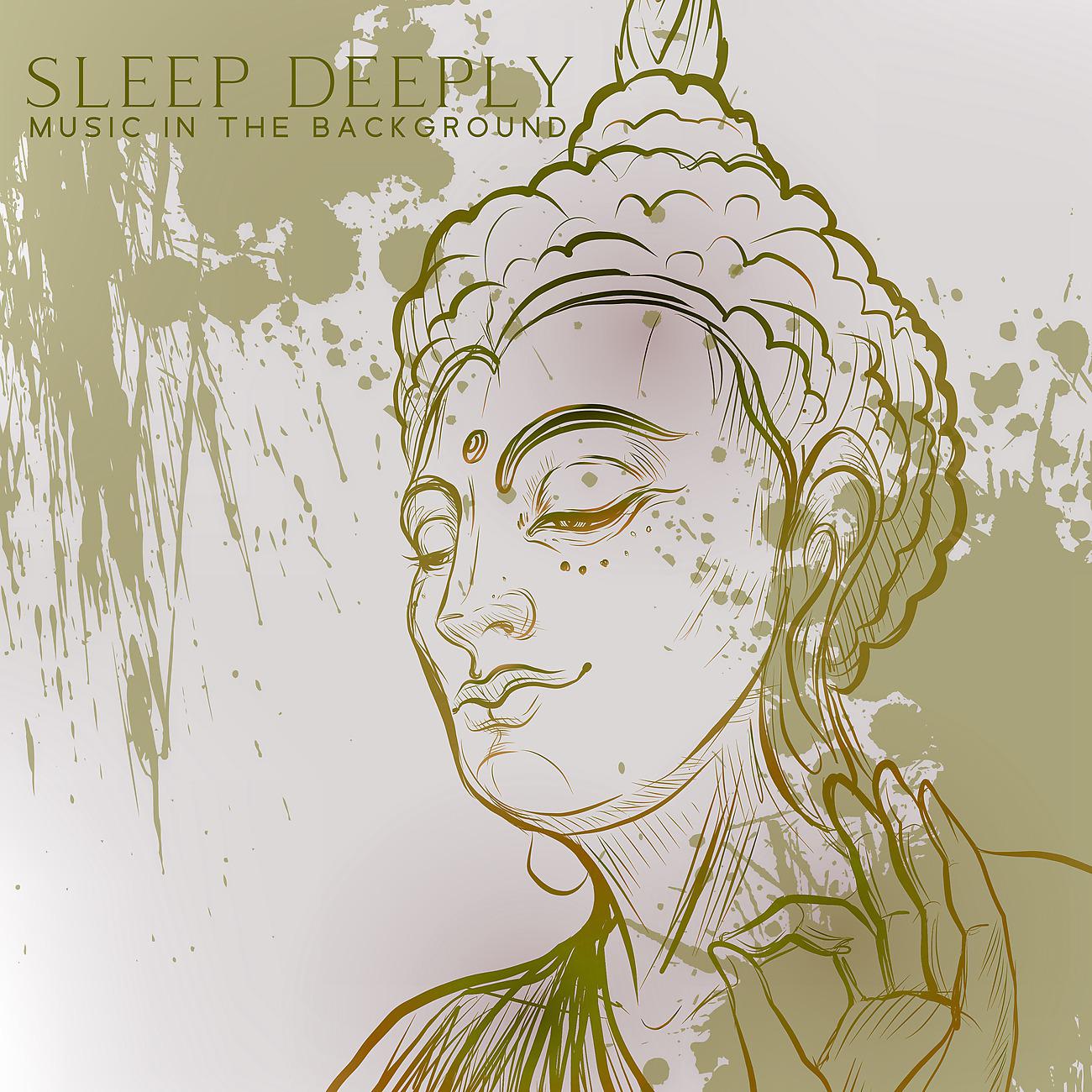 Постер альбома Sleep Deeply Music in the Background