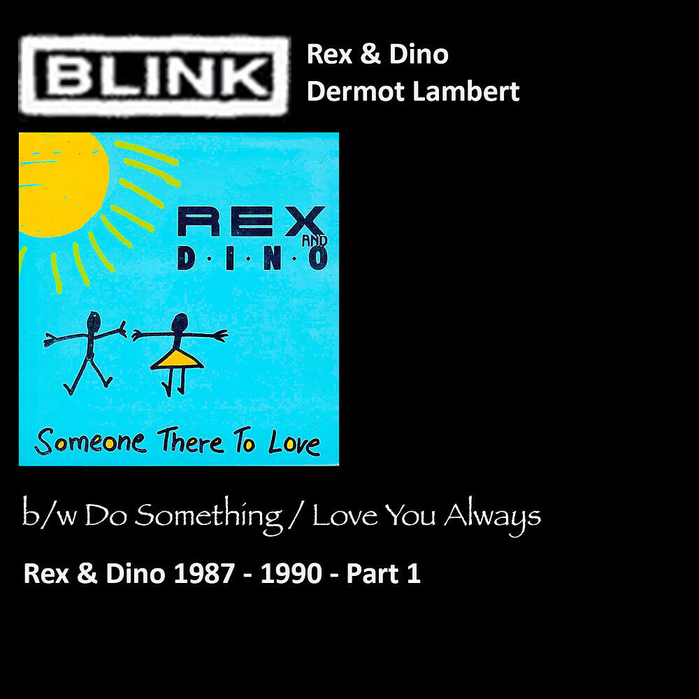 Blink - Someone There To Love