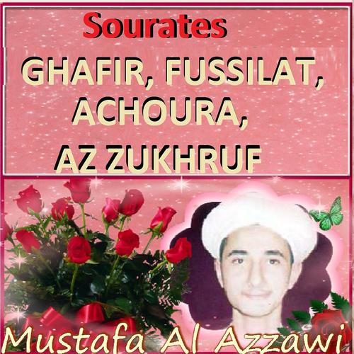 Постер альбома Sourates Ghafir, Fussilat, Achoura, Az Zukhruf