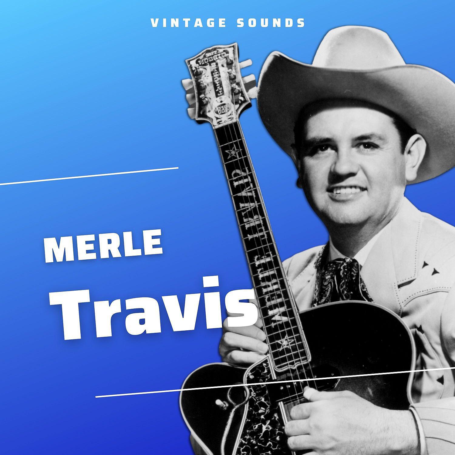 Постер альбома Merle Travis - Vintage Sounds