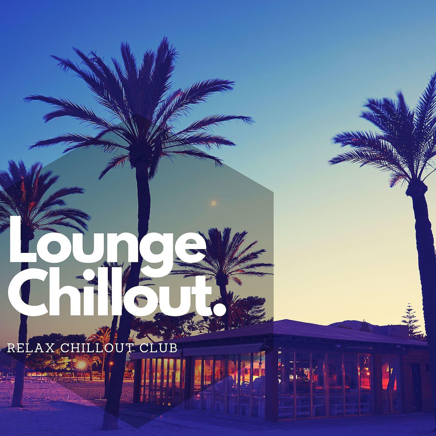 Постер альбома Lounge Chillout, Melhor Música Relaxante de 2021