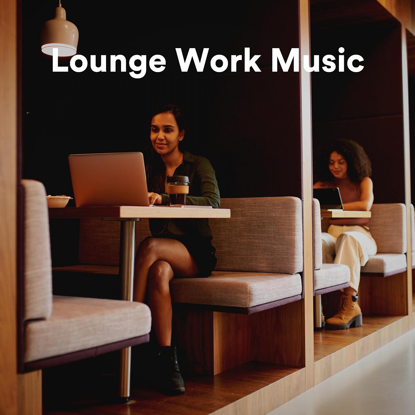 Постер альбома Lounge Work Music