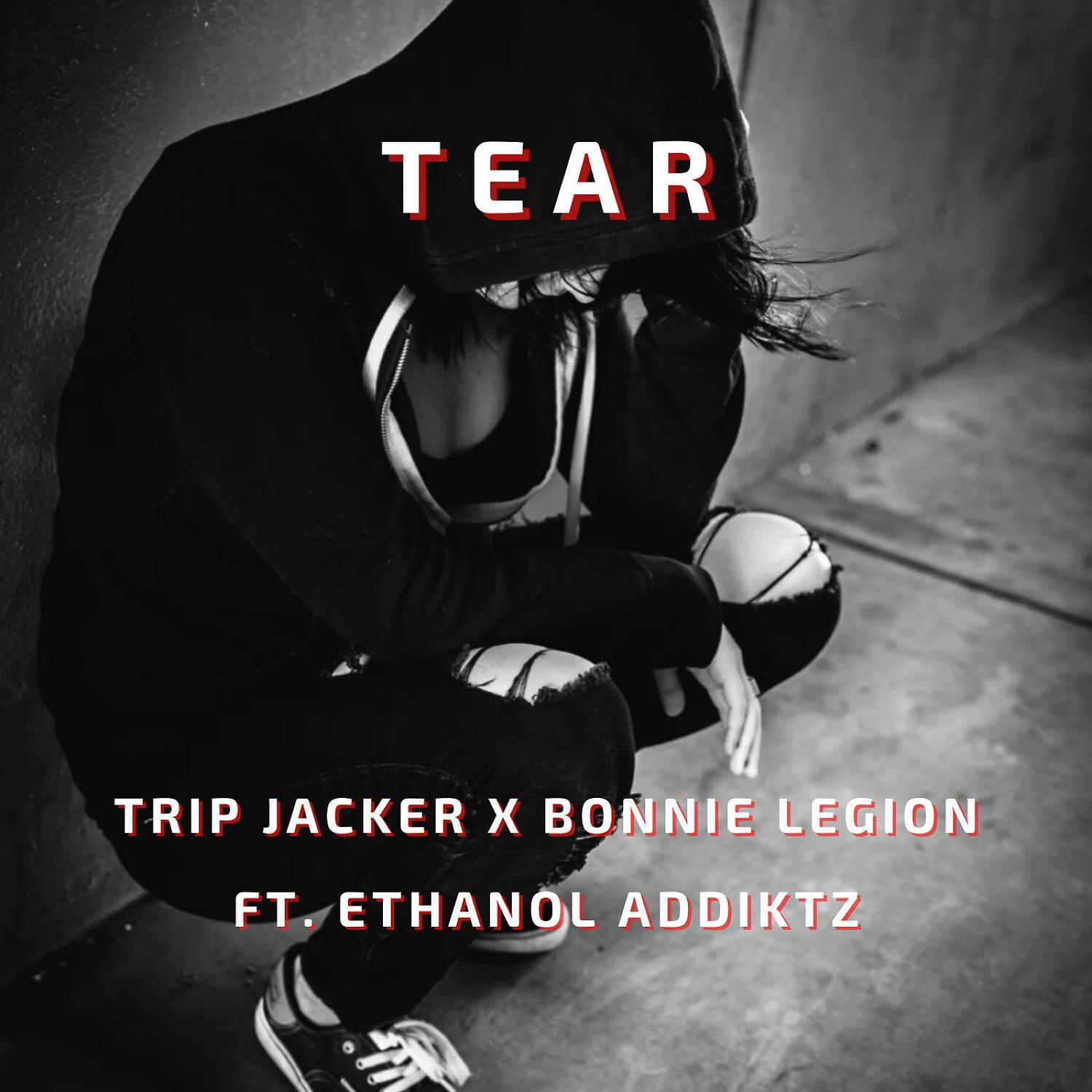 Постер альбома Tear (feat. Ethanol ADDiKtz)