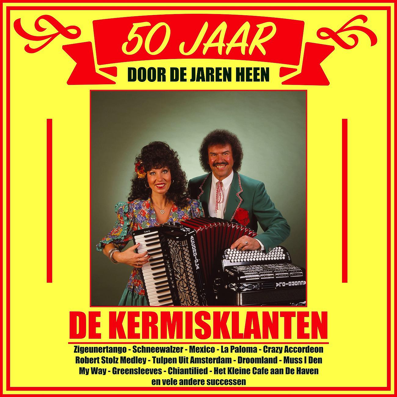 Постер альбома 50 Jaar De Kermisklanten Door De Jaren Heen
