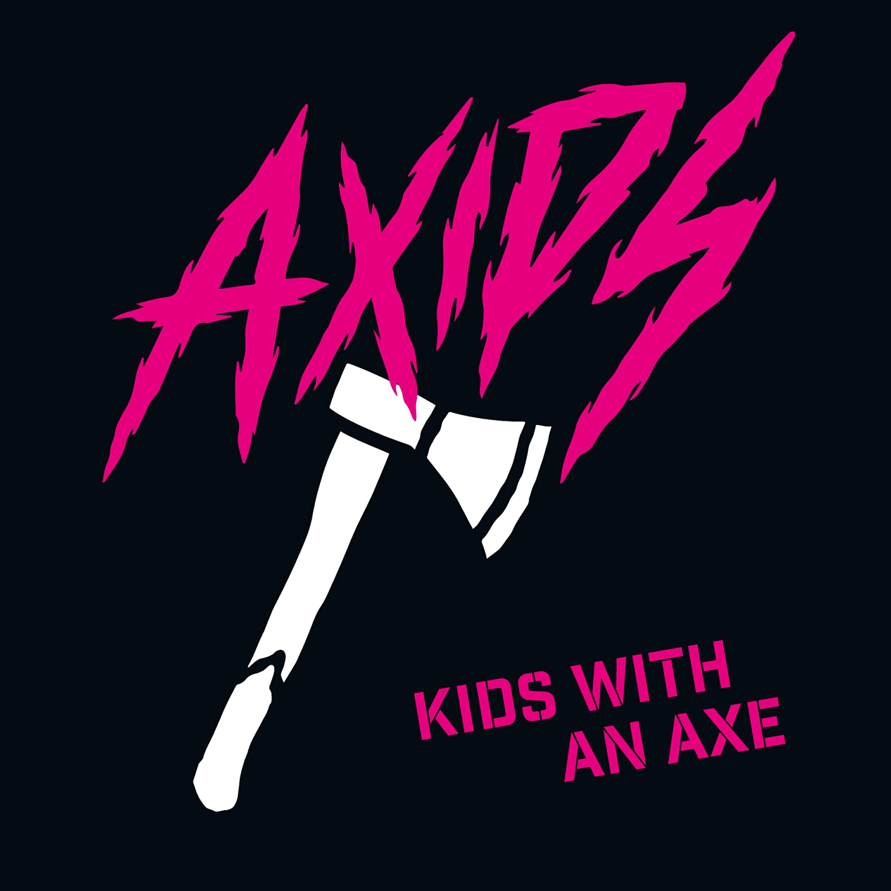 Постер альбома <b>Kids</b> <b>With</b> an Axe.