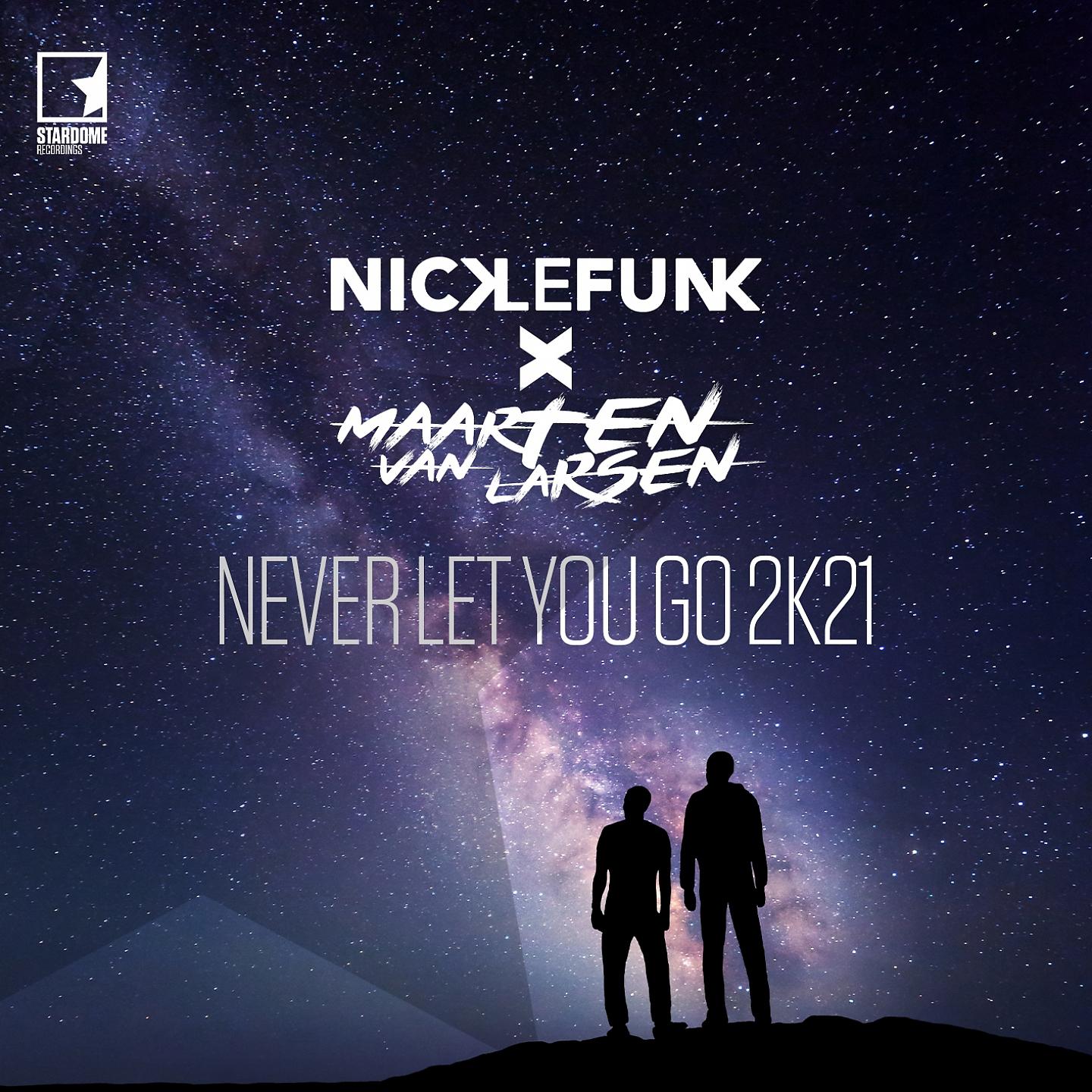 Постер альбома Never Let You Go 2K21
