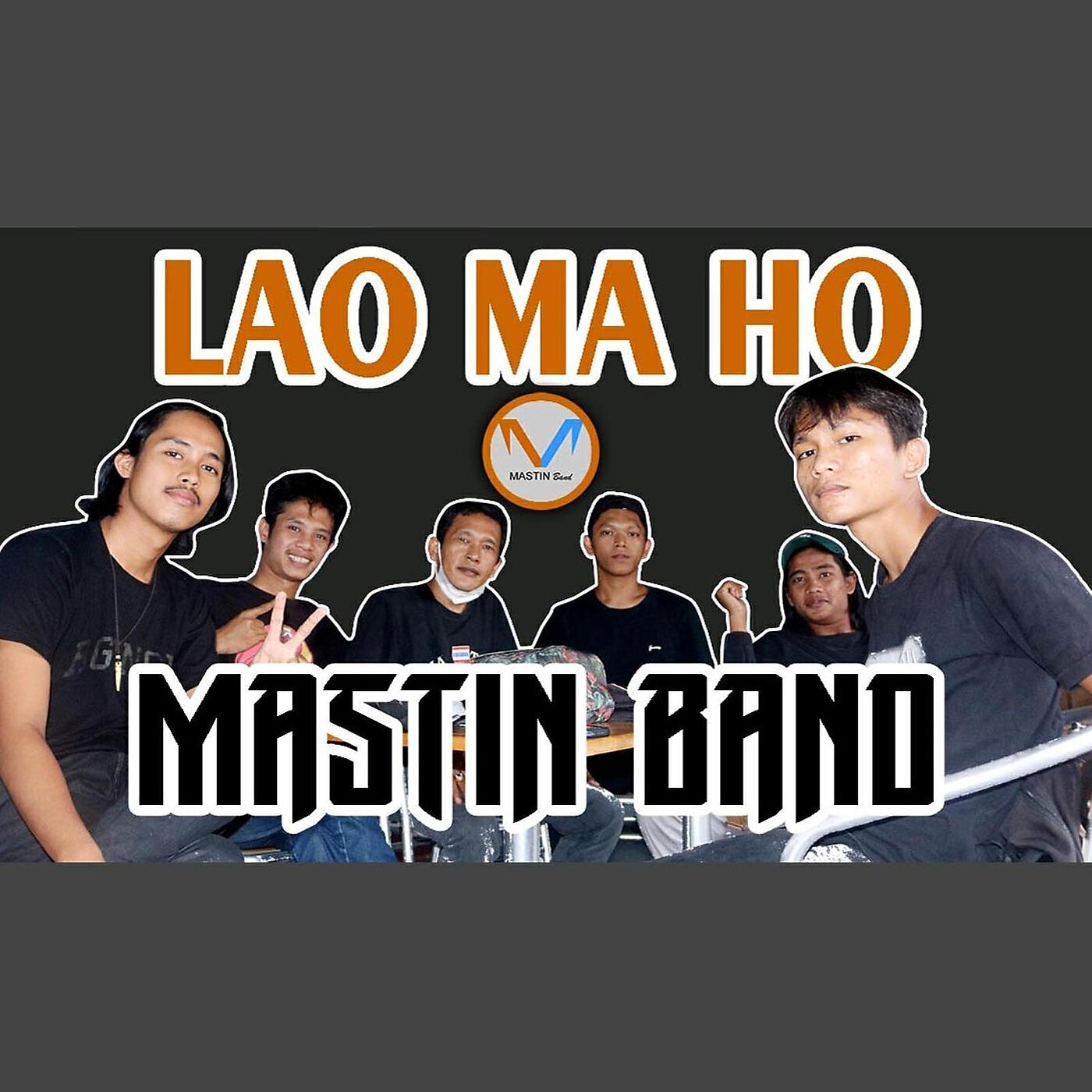 MASTIN BAND - Lao Ma Ho