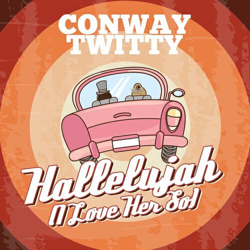 Conway Twitty - (I Wanna) Live Fast, Love Hard, Die Young