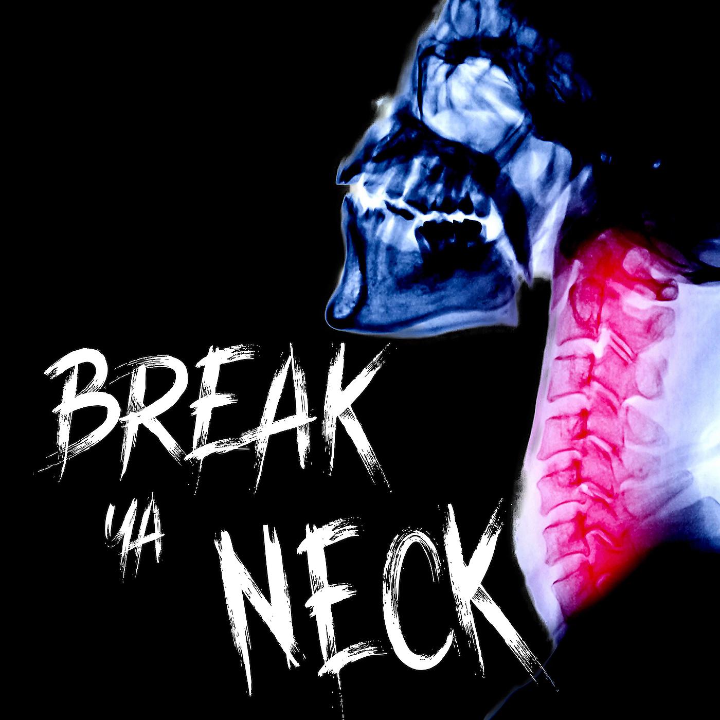 Постер альбома Break Ya Neck