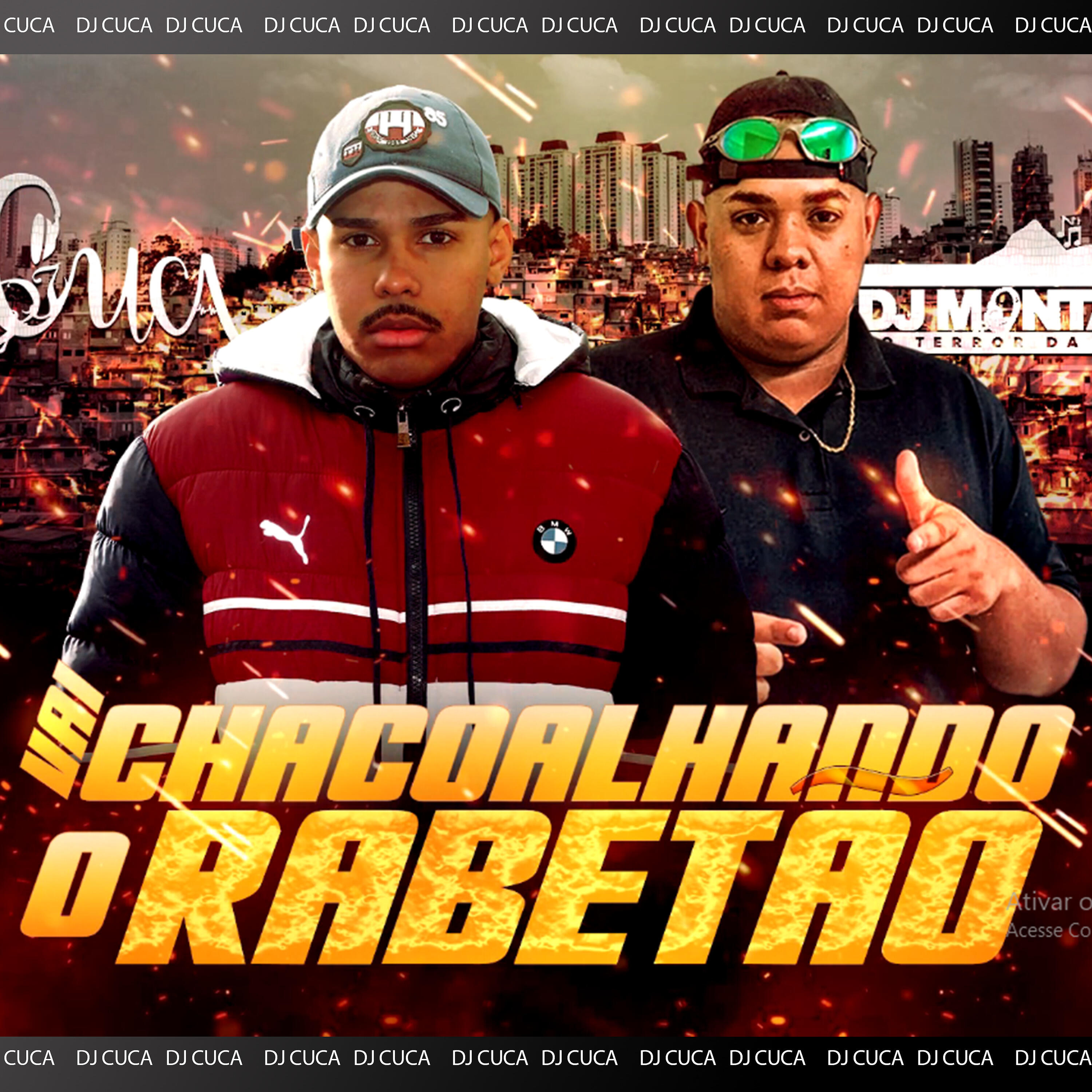 DJ Cuca - Vai Chacoalhando o Rabetão