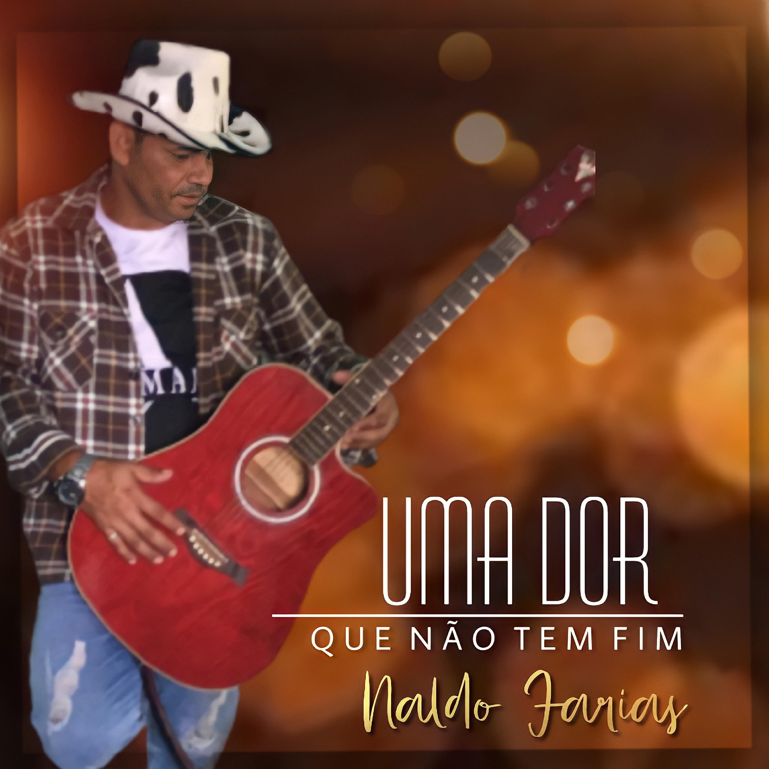 naldo farias - Uma Dor Que Não Tem Fim