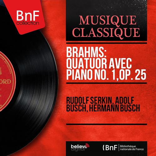 Постер альбома Brahms: Quatuor avec piano No. 1, Op. 25 (Mono Version)